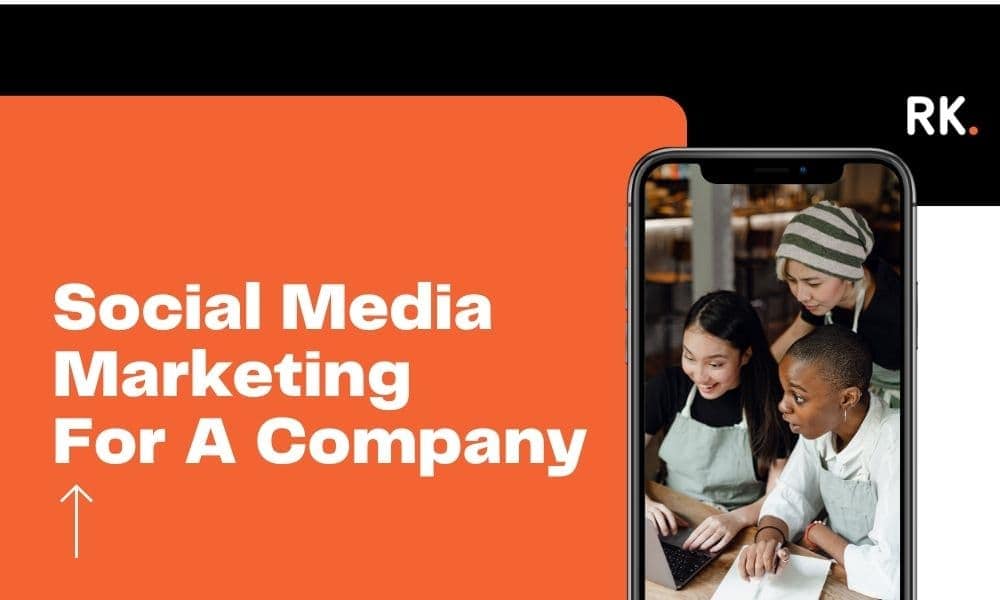 How To Use Social Media Marketing For A Company?